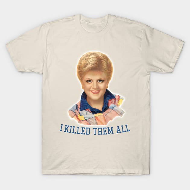 Murder She Wrote / 80s Retro TV Design / I killed them all! T-Shirt by DankFutura